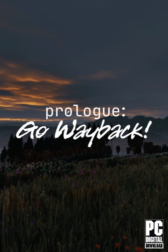 Prologue: Go Wayback!  
