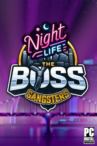 The Boss Gangsters : Nightlife  