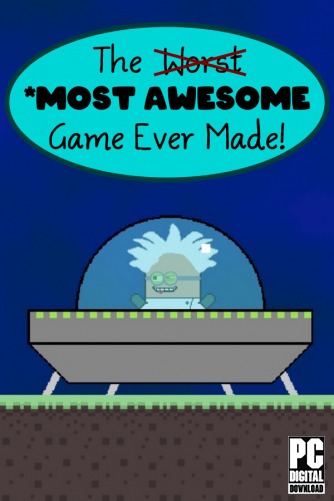 The Most Awesome Game Ever Made  