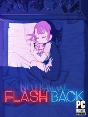 NeverAwake FLASHBACK