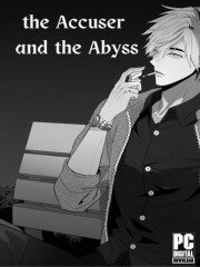 The Accuser and The Abyss