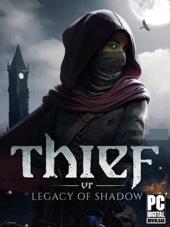 Thief VR: Legacy of Shadow  