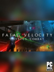 Fatal Velocity: Physics Combat