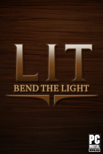 LIT: Bend the Light ������� ���������