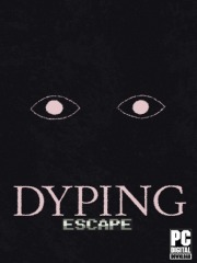 Dyping Escape