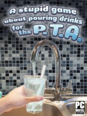 A stupid game about pouring drinks for the P.T.A