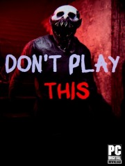 Don't Play This