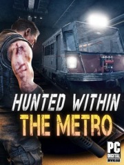 Hunted Within: The Metro