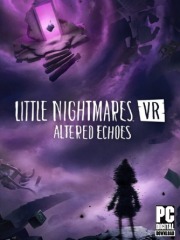 Little Nightmares VR: Altered Echoes