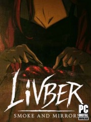 Livber: Smoke and Mirrors