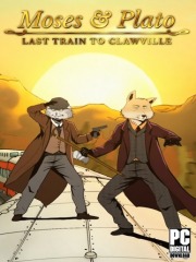 Moses & Plato - Last Train to Clawville