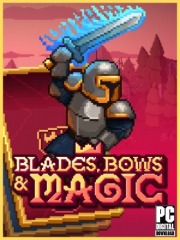 Blades, Bows and Magic