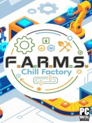 F.A.R.M.S.: Chill Factory