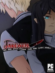 Farewell, we see each other for the last time