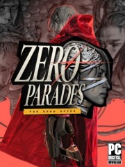 ZERO PARADES: For Dead Spies