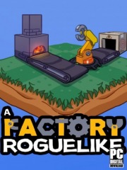 A Factory Roguelike