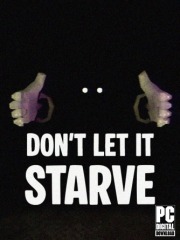 Don't Let It Starve