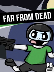 FAR FROM DEAD