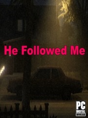 He Followed Me