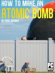 How to Make an Atomic Bomb in Your Garden