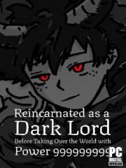 Reincarnated as a Dark Lord Before Taking Over the Worl ...