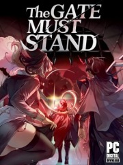 The Gate Must Stand