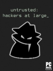 Untrusted: hackers at large