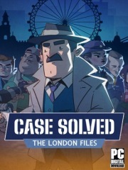 Case Solved: The London Files