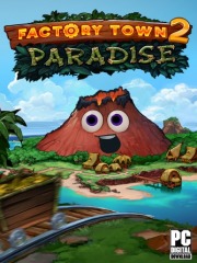Factory Town 2: Paradise