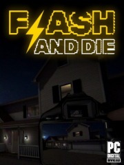 FLASH AND DIE