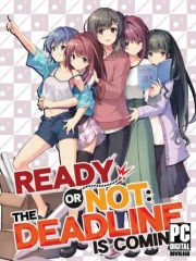 Ready or Not - The Deadline is coming!