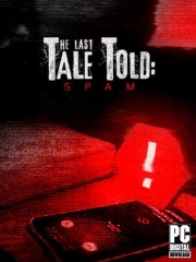 The Last Tale Told: Spam