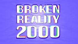 ������� Broken Reality 2000