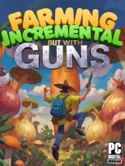 Farming Incremental But With Guns