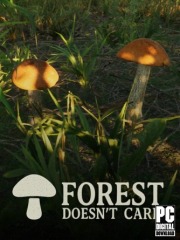 Forest Doesn�t Care