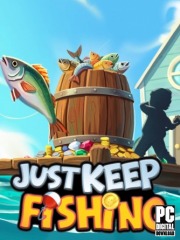 Just Keep Fishing