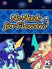 No Need for Flowers