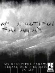 My Beautiful Faraway, Please Don't Be Cruel To Me