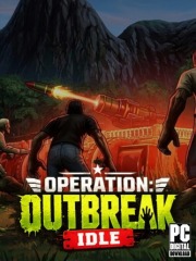 Operation: Outbreak Idle