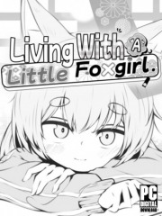 Living with a Little Fox Girl Living with a Little Fox Girl